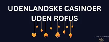 Casino Uden ROFUS Uden Omsætningskrav - Spil ansvarligt og frit